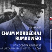 Senioralia: Chaim Mordechaj Rumkowski